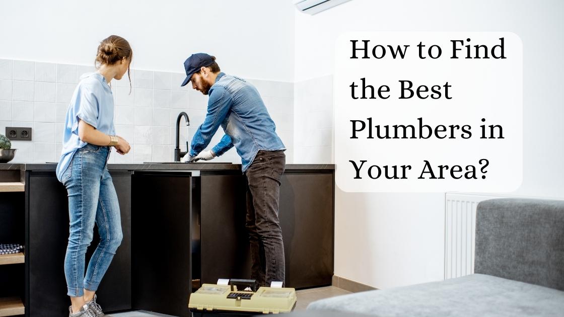how to find the best plumbers in your area